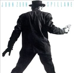 John Zorn - Spillane (1987)